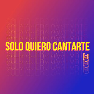 Solo quiero cantarte